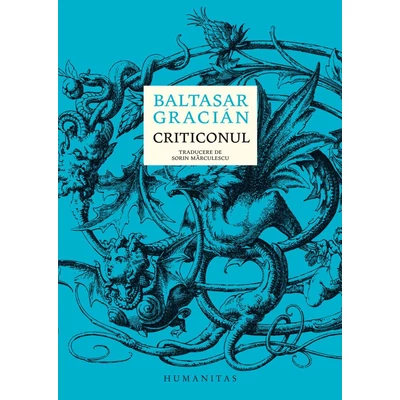 Criticonul - Baltasar Gracián