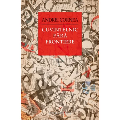 Cuvintelnic fara frontiere - Andrei Cornea