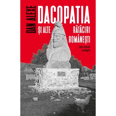 Dacopatia si alte rataciri romanesti - Dan Alexe