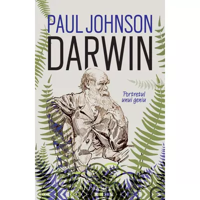 Darwin. Portretul unui geniu - Paul Johnson