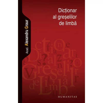 Dictionar al greselilor de limba - Alexandru Graur