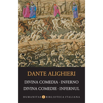 Divina Comedia. Inferno/Divina Comedie. Infernul - Dante Alighieri