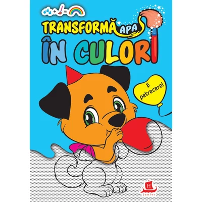 Transforma apa in culori. E petrecere - Roberta Masidlauskyte