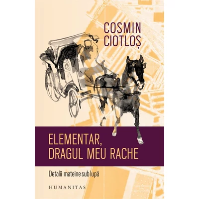 Elementar, dragul meu Rache. Detalii mateine sub lupa - Cosmin Ciotlos