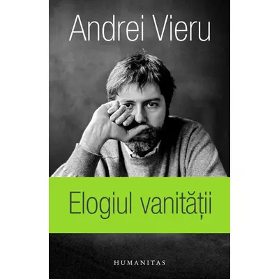 Elogiul vanitatii - Andrei Vieru