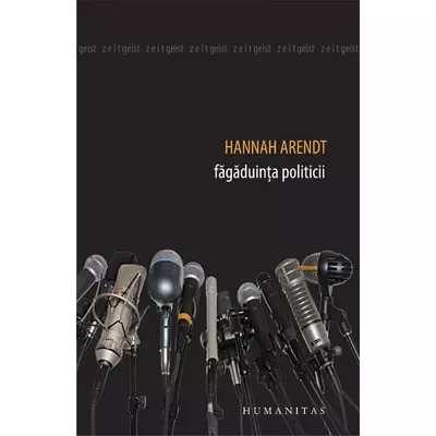 Fagaduinta politicii - Hannah Arendt