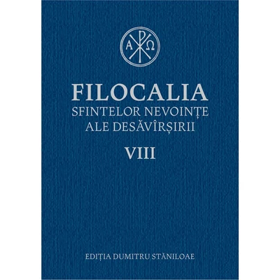 Filocalia sfintelor nevointe ale desavarsirii VIII