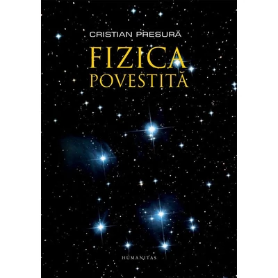 Fizica povestita - Cristian Presura