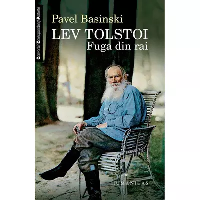 Lev Tolstoi. Fuga din rai - Pavel Basinski