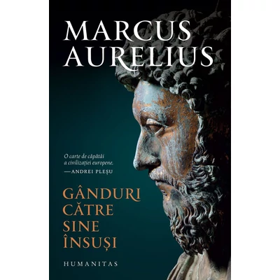 Ganduri catre sine Insusi - Marcus Aurelius