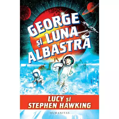George si luna albastra - Stephen Hawking, Lucy Hawking
