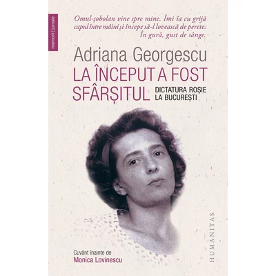 La Inceput a fost sfarsitul - Adriana Georgescu