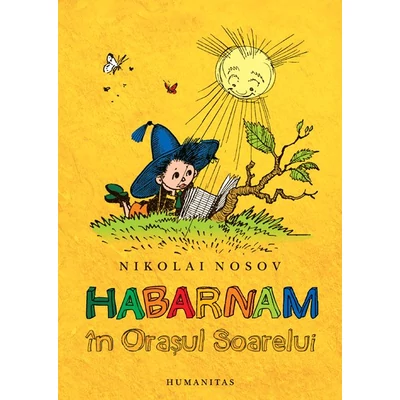 Habarnam in Orasul Soarelui - Nikolai Nosov