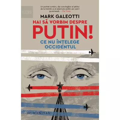 Hai sa vorbim despre Putin! Ce nu Intelege Occidentul - Mark Galeotti
