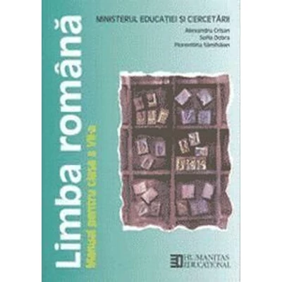 Limba romana. Manual pentru clasa a VII-a - Alexandru Crisan, Sofia Dobra, Florentina Samihaian