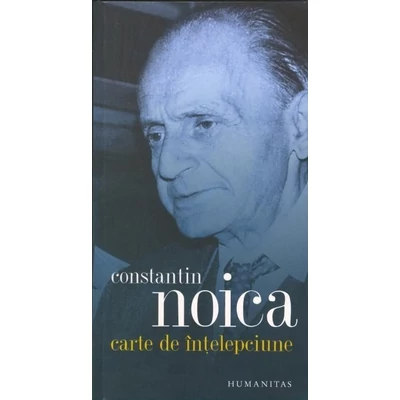 Carte de Intelepciune - Constantin Noica