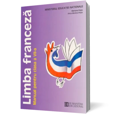 Limba franceza. Manual pentru clasa a VII-a (ed. 2011) - Anca Monica Popa , Mariana Popa