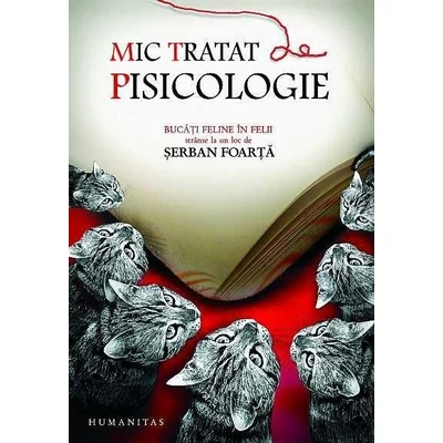 Mic tratat de pisicologie - serban Foarta