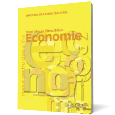 Economie. Manual pentru clasa a XI -a - Dorel Ailenei, Elena Balan