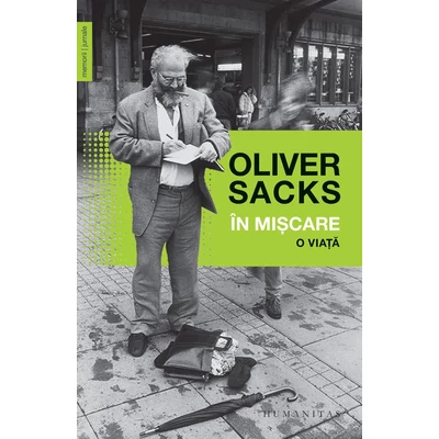 In miscare. O viata - Oliver Sacks
