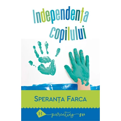 Independenta copilului - Speranta Farca