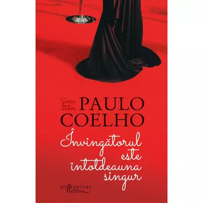 Invingatorul este intotdeauna singur - Paulo Coelho