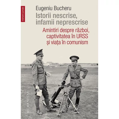 Istorii nescrise, infamii neprescrise - Eugeniu Bucheru