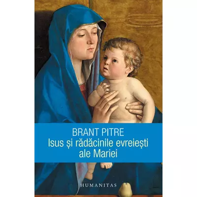 Isus si radacinile evreiesti ale Mariei - Brant Pitre