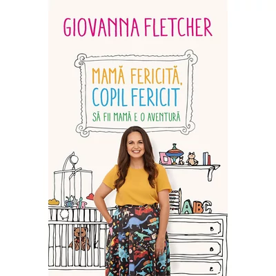Mama fericita, copil fericit - Giovanna Fletcher