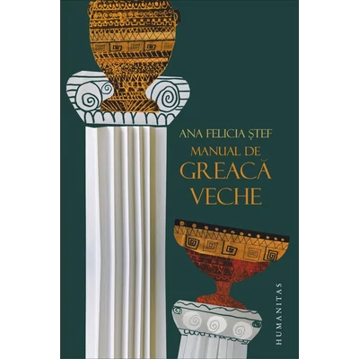 Manual de greaca veche - Ana Felicia Stef