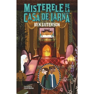 Misterele de la Casa de Iarna - Ben Guterson