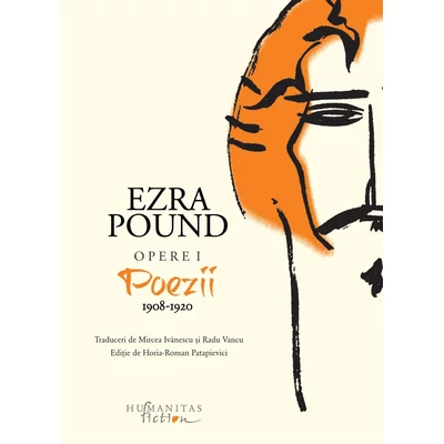 Opere I. Poezii 1908-1920 (reeditare) - Ezra Pound