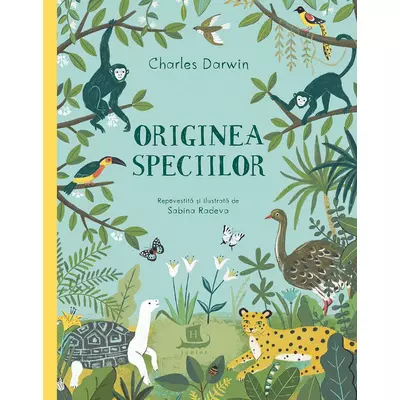 Originea speciilor - Charles Darwin,Sabina Radeva
