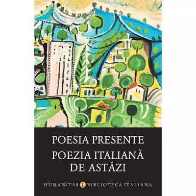 Poesia presente/Poezia italiana de astazi
