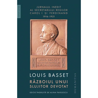 Razboiul unui slujitor devotat - Louis Basset