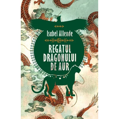 Regatul Dragonului de Aur - Isabel Allende