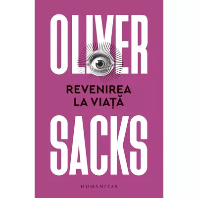 Revenirea la viata - Oliver Sacks