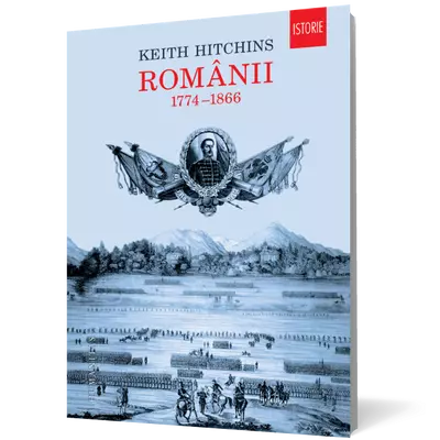 Romanii (1774–1866) - Keith Hitchins