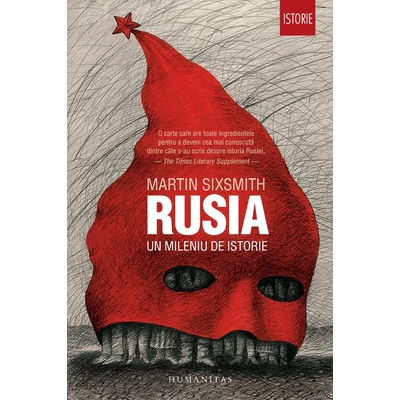 Rusia. Un mileniu de istorie - Martin Sixsmith