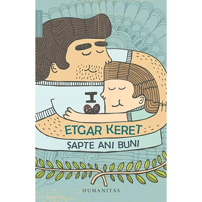 Sapte ani buni - Etgar Keret