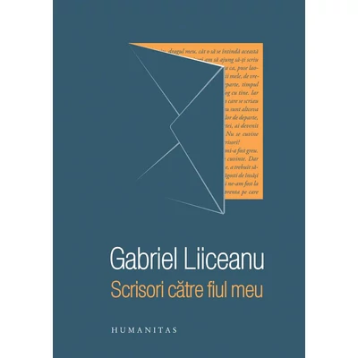 Scrisori catre fiul meu - Gabriel Liiceanu