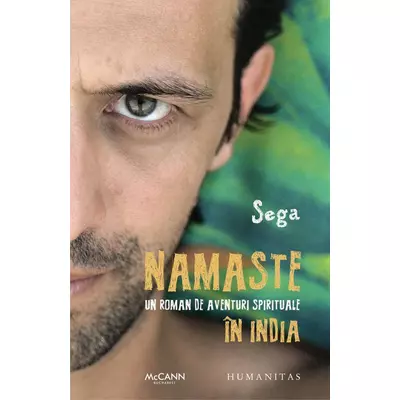 Namaste. Un roman de aventuri spirituale In India - Sega