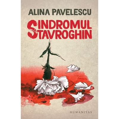Sindromul Stavroghin - Alina Pavelescu