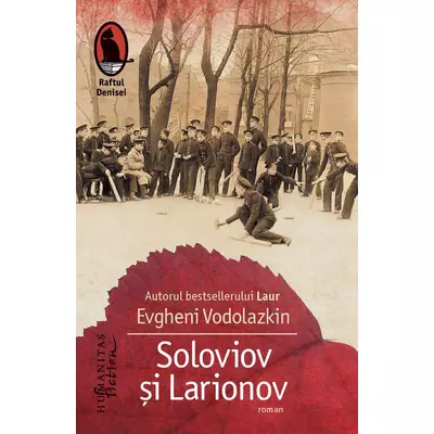 Soloviov și Larionov (reeditare) - Evgheni Vodolazkin