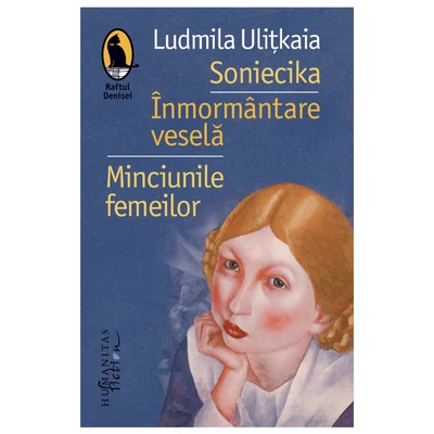 Soniecika. inmormantare vesela. Minciunile femeilor - Ludmila Uliţkaia