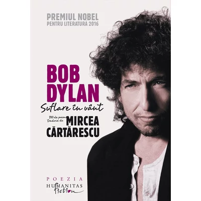 Suflare in vant. 100 de poeme traduse de Mircea Cartarescu - Bob Dylan