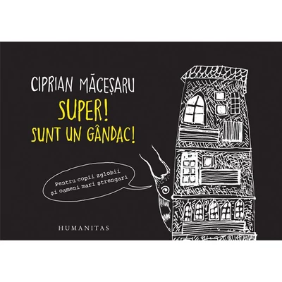 Super! Sunt un gandac! - Ciprian Macesaru