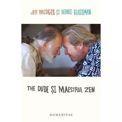 The Dude si maestrul zen - Jeff Bridges, Bernie Glassman
