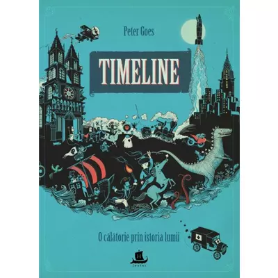 Timeline. O calatorie prin istoria lumii - Peter Goes
