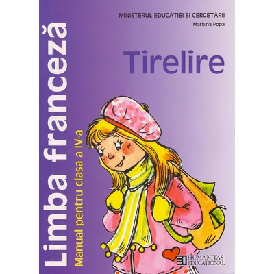 Limba franceza. Manual pentru clasa a IV-a. Tirelire - Mariana Popa